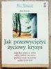 Alan Downs Jak przezwyciężyć życiowy kryzys